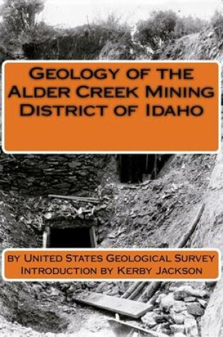 Cover of Geology of the Alder Creek Mining District of Idaho