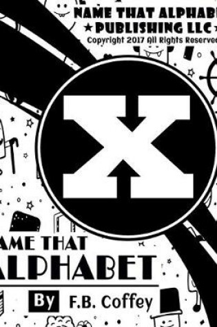 Cover of Name That Alphabet "X"