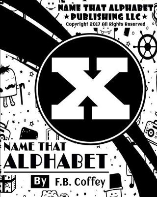 Book cover for Name That Alphabet "X"