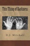 Book cover for This Thing of Darkness