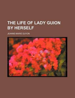 Book cover for The Life of Lady Guion by Herself