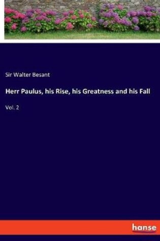 Cover of Herr Paulus, his Rise, his Greatness and his Fall