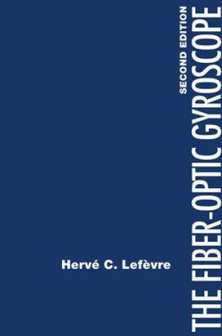 Cover of The Fiber-Optic Gyroscope, Second Edition