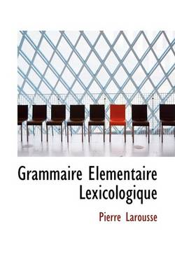 Book cover for Grammaire a Lacmentaire Lexicologique