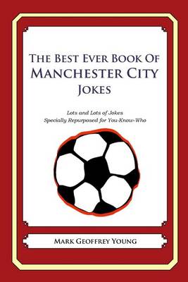 Book cover for The Best Ever Book of Manchester City Jokes