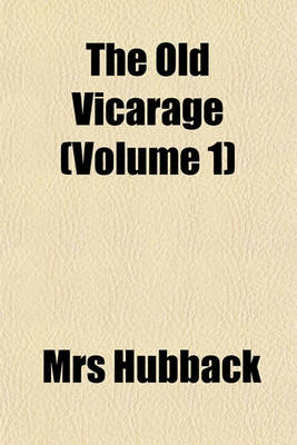 Book cover for The Old Vicarage (Volume 1)