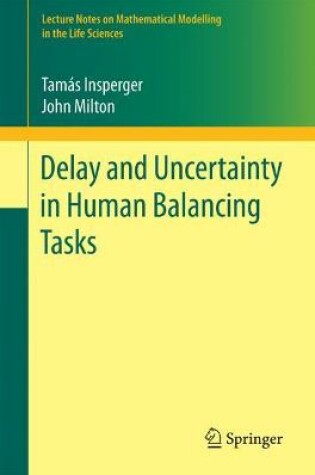 Cover of Delay and Uncertainty in Human Balancing Tasks