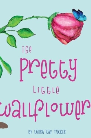 Cover of The Pretty Little Wallflower