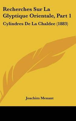 Book cover for Recherches Sur La Glyptique Orientale, Part 1