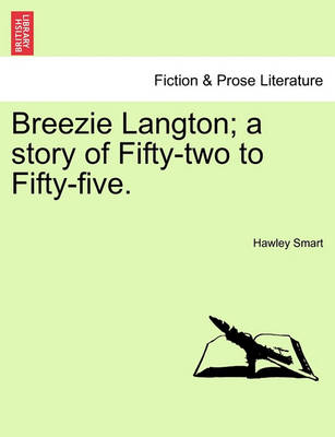 Book cover for Breezie Langton; A Story of Fifty-Two to Fifty-Five.