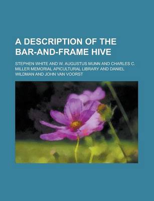 Book cover for A Description of the Bar-And-Frame Hive
