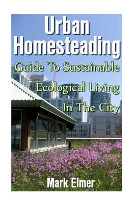 Book cover for Urban Homesteading