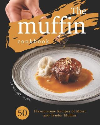 Book cover for The Muffin Cookbook