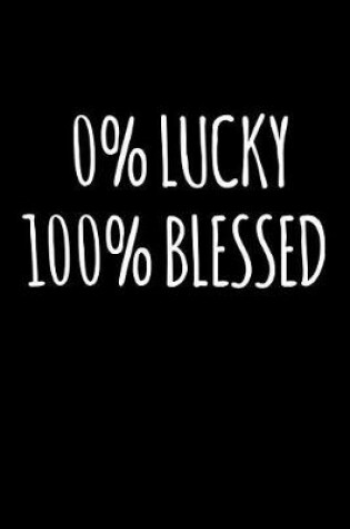 Cover of 0 Lucky 100% Blessed