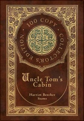 Book cover for Uncle Tom's Cabin (100 Copy Collector's Edition)