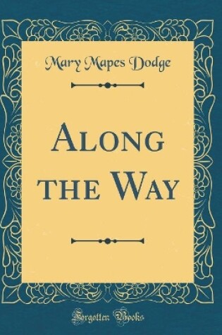 Cover of Along the Way (Classic Reprint)