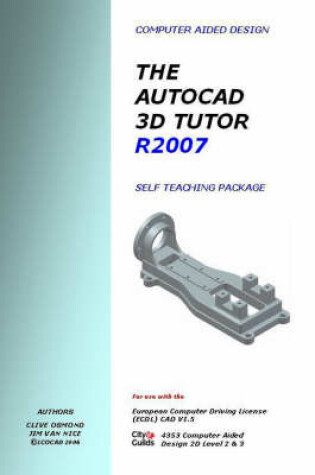 Cover of AutoCAD 3D Design Tutor Release 2007 Self Teaching Package