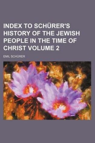 Cover of Index to Schurer's History of the Jewish People in the Time of Christ Volume 2