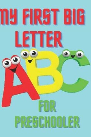 Cover of My First Big Letter for Preschooler