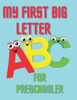 Book cover for My First Big Letter for Preschooler