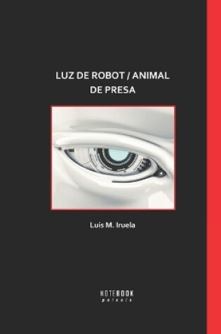 Cover of Luz de Robot / Animal de Presa