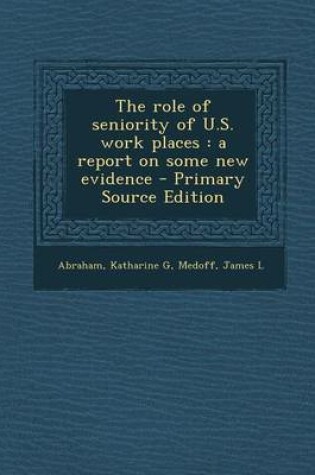 Cover of The Role of Seniority of U.S. Work Places