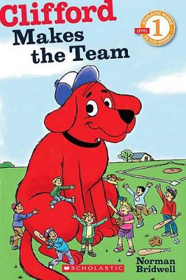 Book cover for Clifford Makes the Team (Scholastic Reader, Level 1)