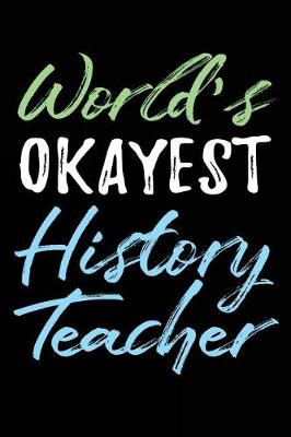 Book cover for World's Okayest History Teacher