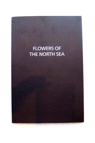 Cover of Flowers of the North Sea