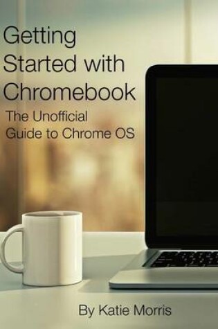 Cover of Getting Started with Chromebook