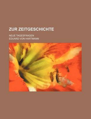 Book cover for Zur Zeitgeschichte; Neue Tagesfragen