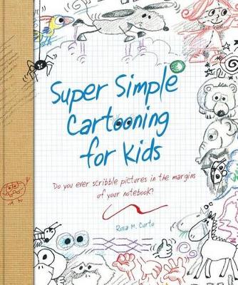 Cover of Super Simple Cartooning for Kids