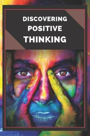 Cover of Discovering Positive Thinking