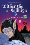 Book cover for Wither the Ellkiiyn