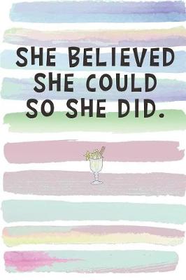 Book cover for She Believed She Could So She Did