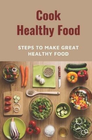 Cover of Cook Healthy Food