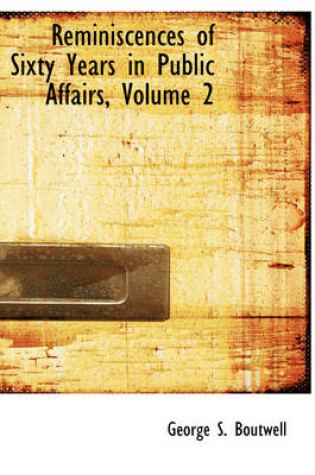 Cover of Reminiscences of Sixty Years in Public Affairs, Volume 2