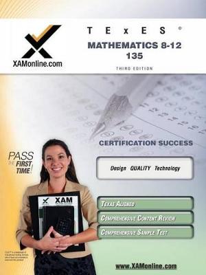 Book cover for TExES Mathematics 8-12 135 Teacher Certification Test Prep Study Guide