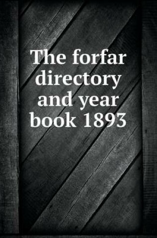 Cover of The forfar directory and year book 1893