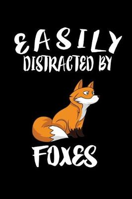 Book cover for Easily Distracted By Foxes