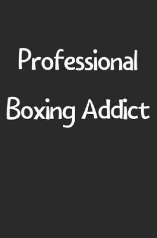 Cover of Professional Boxing Addict