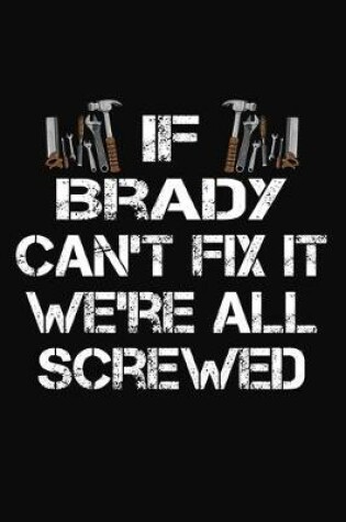 Cover of If Brady Can't Fix It We're All Screwed