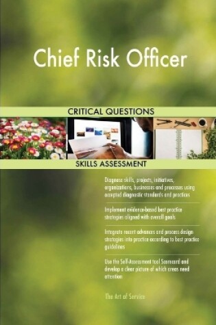 Cover of Chief Risk Officer Critical Questions Skills Assessment