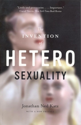 Book cover for The Invention of Heterosexuality