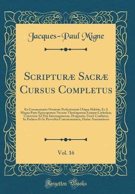 Book cover for Scripturae Sacrae Cursus Completus, Vol. 16