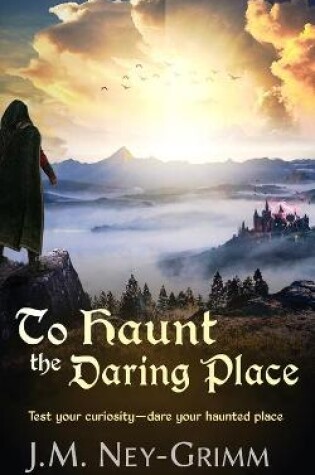 Cover of To Haunt the Daring Place