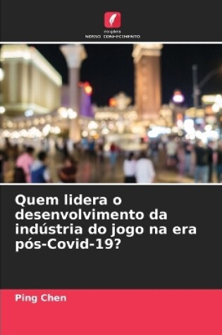 Cover of Quem lidera o desenvolvimento da indústria do jogo na era pós-Covid-19?