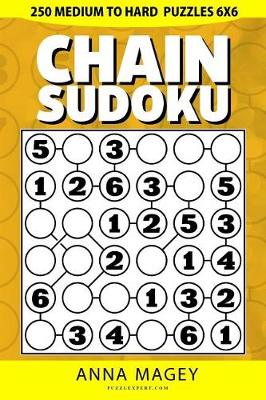 Book cover for 250 Medium to Hard Chain Sudoku Puzzles 6x6
