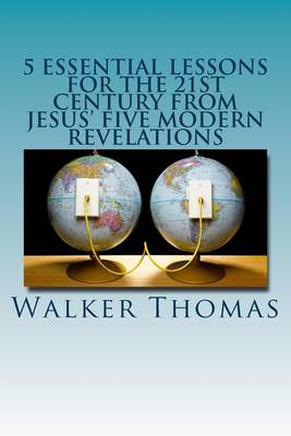 Book cover for 5 Essential Lessons for the 21st Century from JESUS' FIVE MODERN REVELATIONS