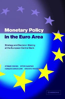 Book cover for Monetary Policy in the Euro Area: Strategy and Decision-Making at the European Central Bank